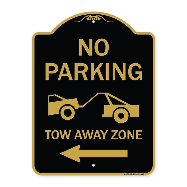 No Parking Tow-Away Zone W/ Left Arrow, Black & Gold Aluminum Sign, 18" x 24", BG-1824-23607